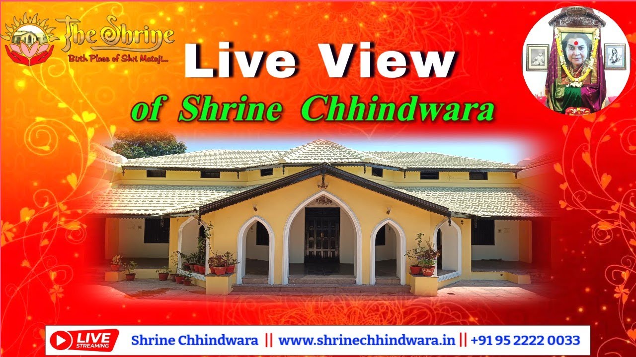 Live View Shrine Chhindwara || Birth Place of Shri Mataji ||
