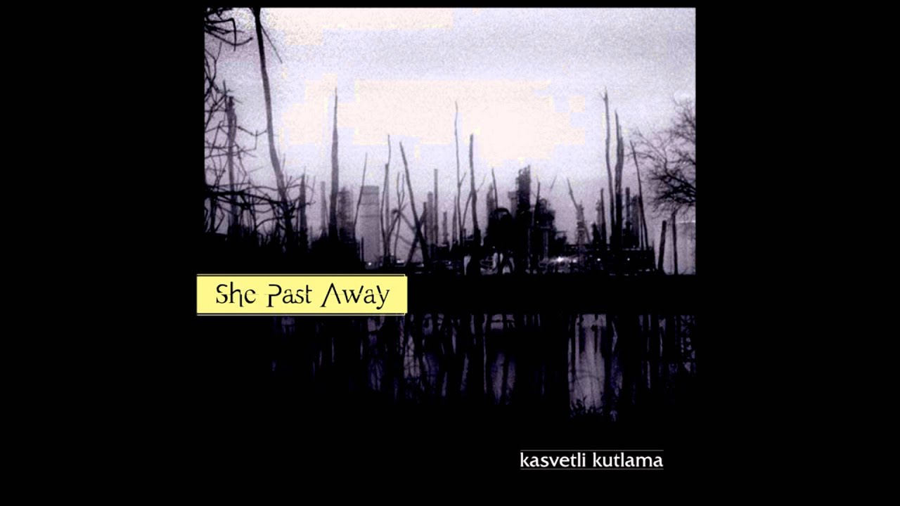 She Past Away Full Album EP Kavestli Kutlama