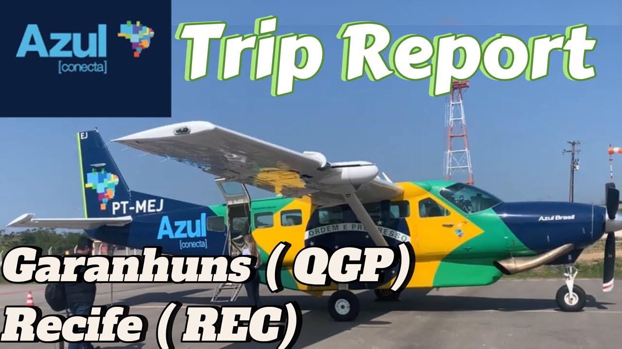 🇧🇷TRIP REPORT | AZUL CONECTA | Garanhuns ( QGP) Recife ( REC)