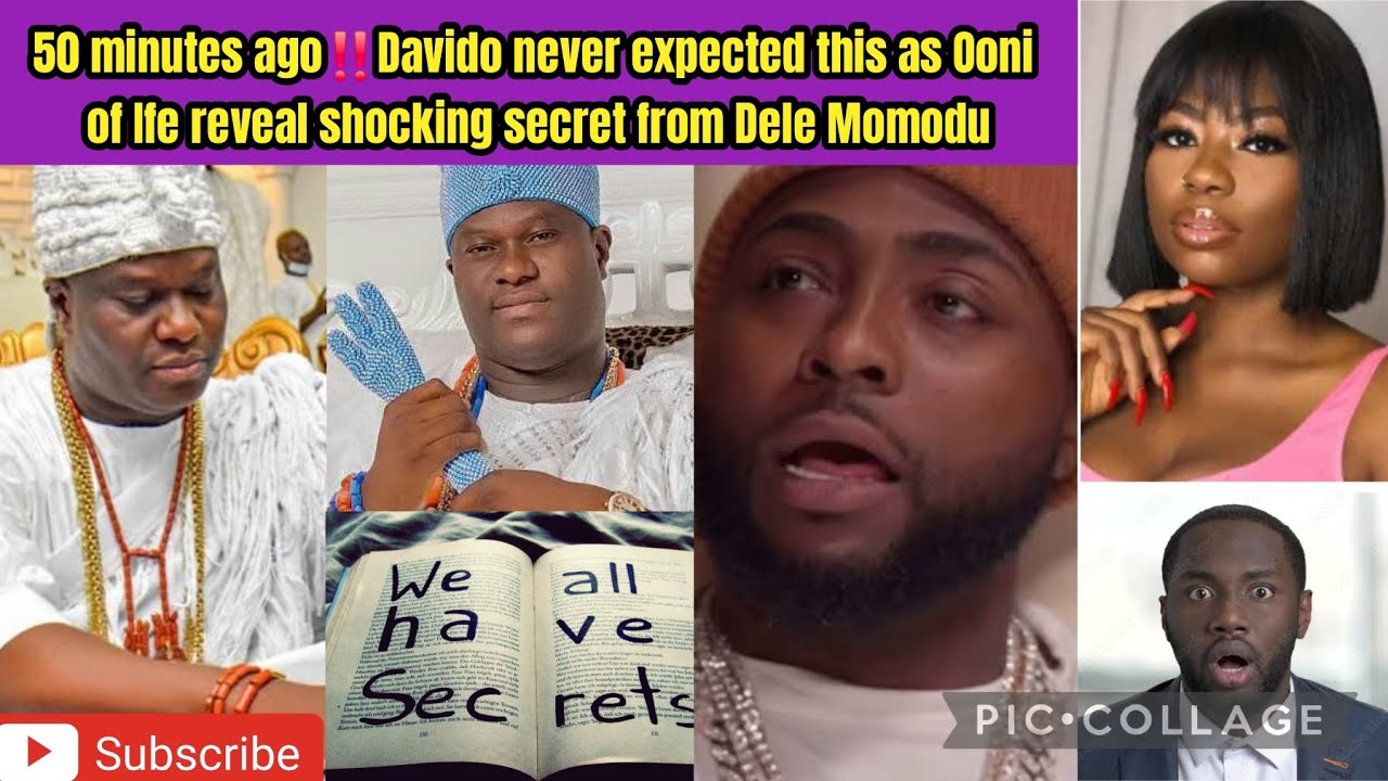50 minutes ago‼️Davido never expected this as Ooni of Ife reveal shocking secret from Dele Momodu