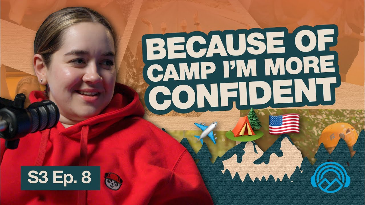 How can summer camp impact your everyday life? | The Camp Leaders Podcast S3E8
