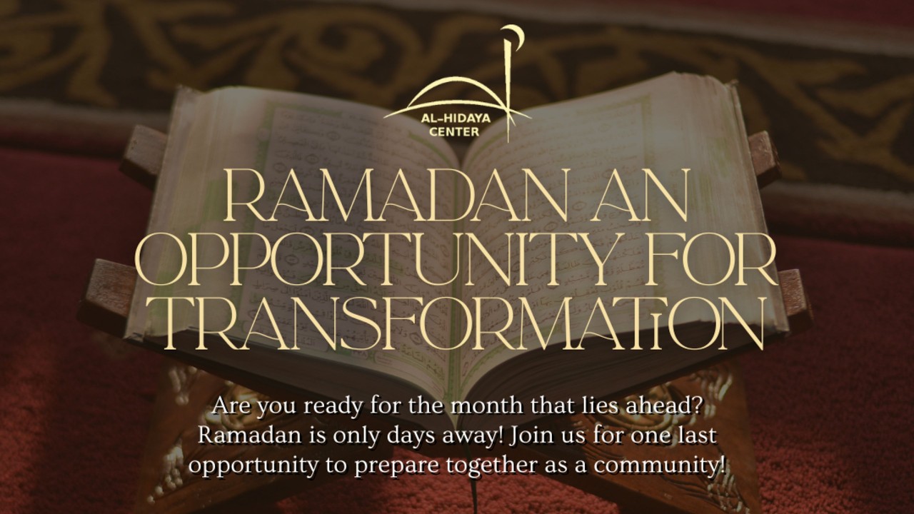 Ramadan an Opportunity For Transformation  - 2/13/26