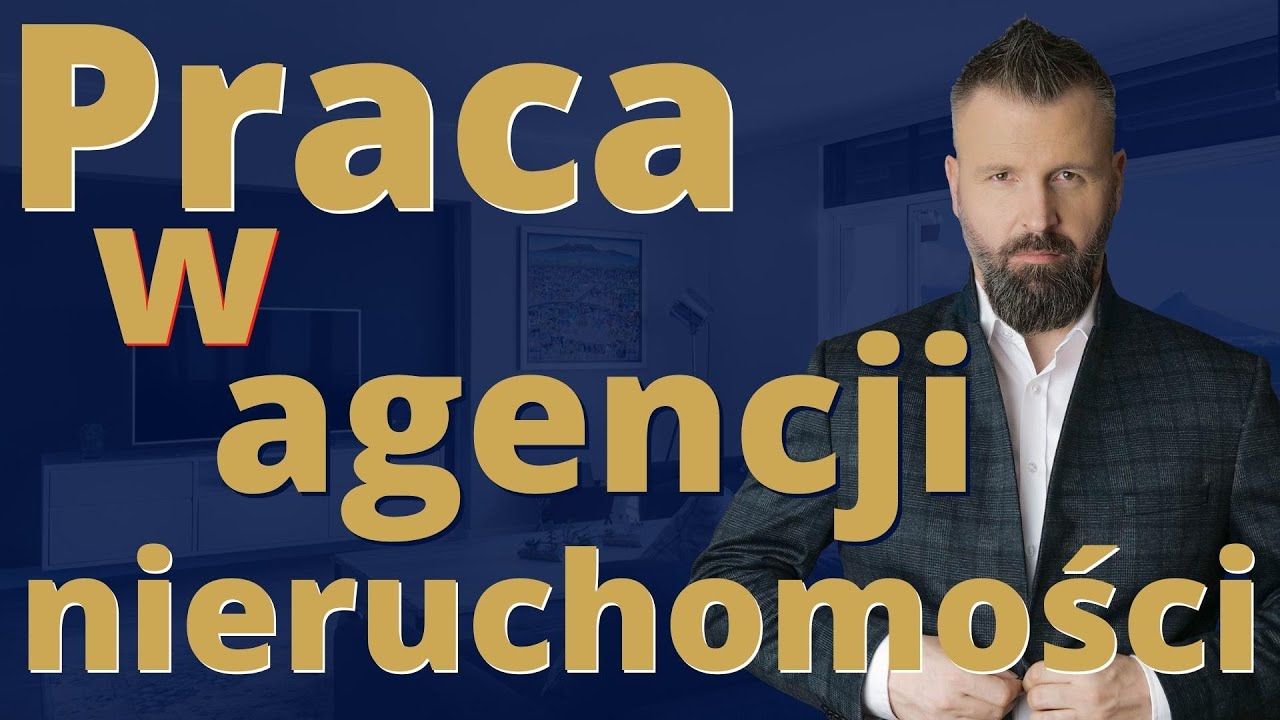 Praca w agencji nieruchomość. W jakim biurze nieruchomości pracować