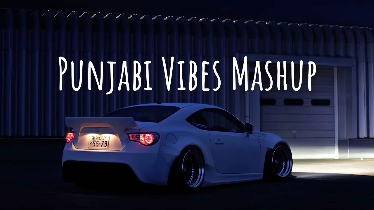 Punjabi Vibes Mashup | Mera Mann | Juss | Sonam Bajwa | Naresh Parmar | Car Songs