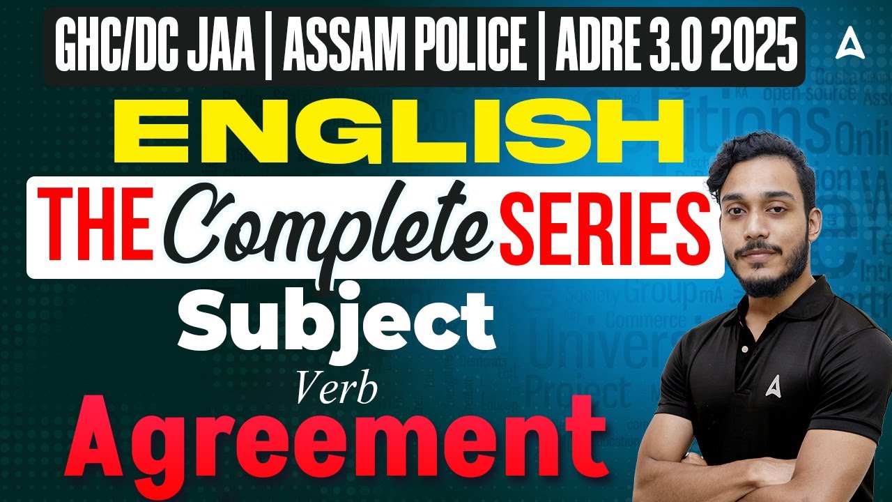 GHC/DC JAA/Assam Police/Adre 3.0 Exams 2025 | Subject Verb Agreement | By Subhvam Sir