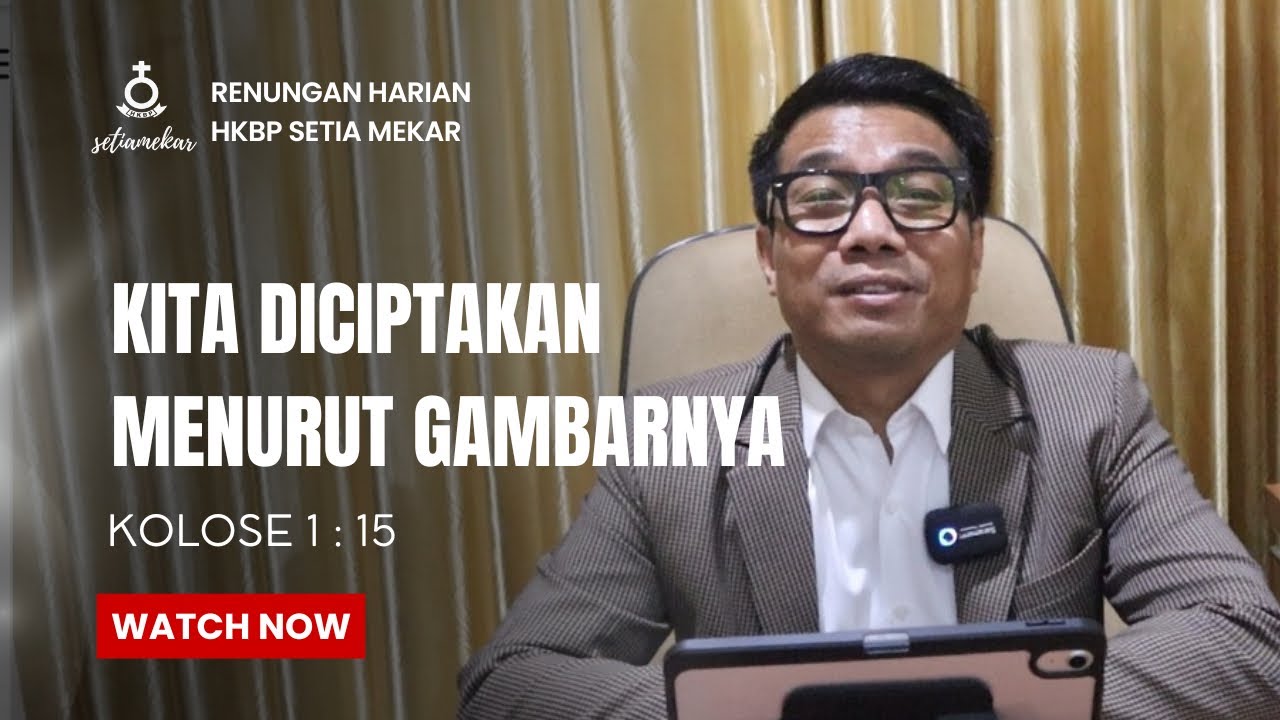 KITA DI CIPTAKAN MENURUT GAMBARNYA - PDT. RUDI SIANIPAR (RENUNGAN SELASA, 17 FEBUARI 2026)