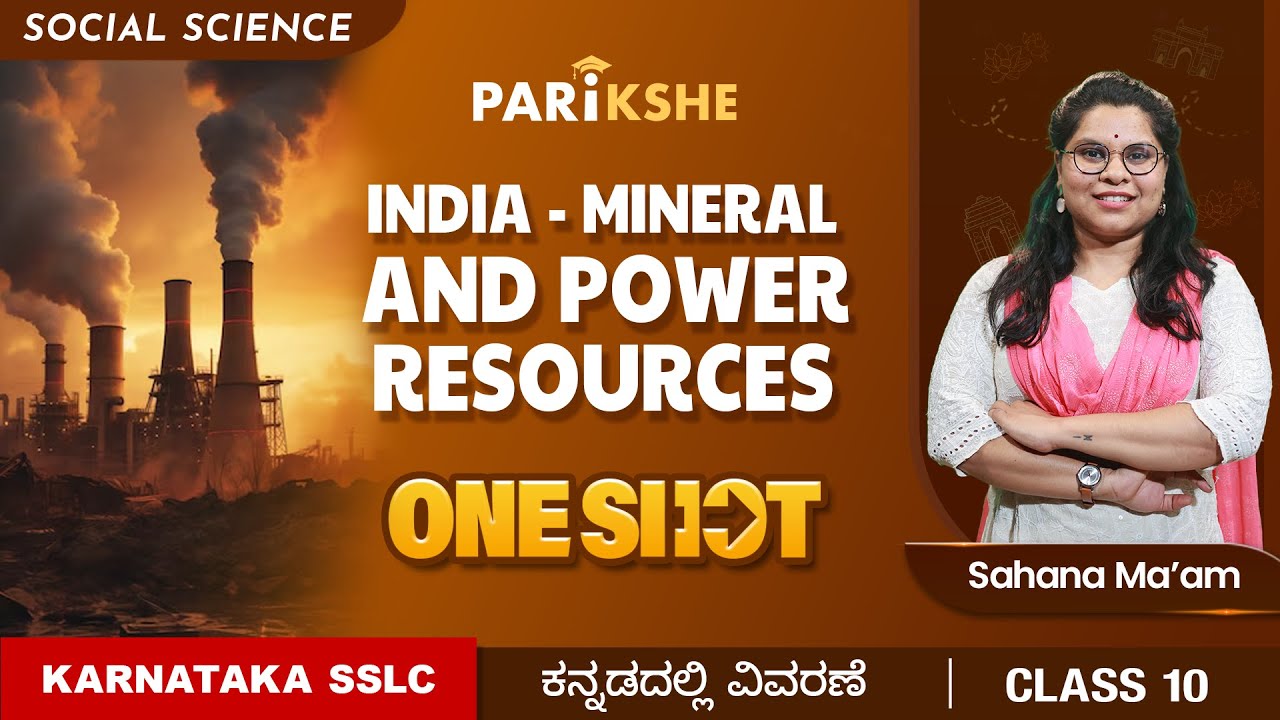 India - Mineral and Power Resources | One shot | Class 10 | Karnataka | SSLC | In ಕನ್ನಡ