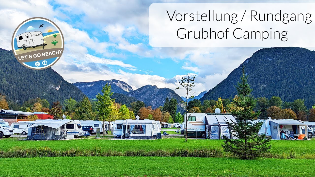 Vorstellung / Rundgang - Grubhof Camping in Österreich bei Lofer