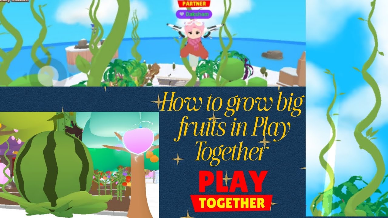How to grow Big fruits in Play Together 🤩😱 || #playtogether #haegin #partnerplaytogether ||