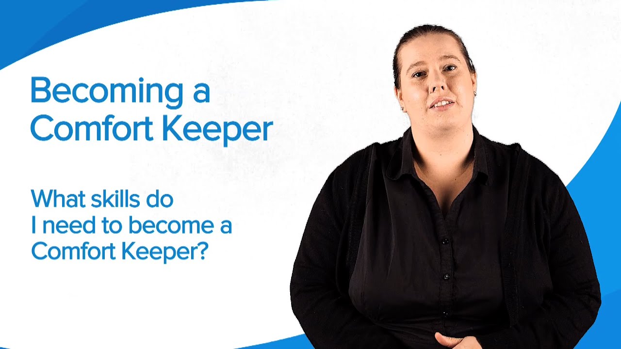 Becoming a Comfort Keeper Care Worker