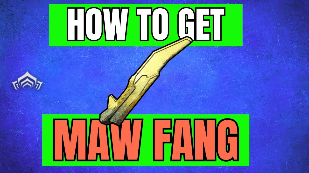How to get Maw Fang in Warframe