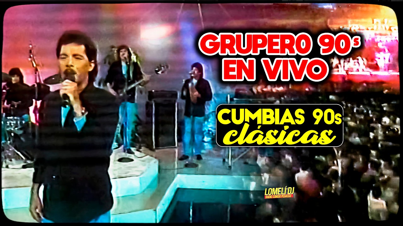 Grupero 90s EN VIVO – Cumbias Clásicas Inolvidables 90s EN VIVO