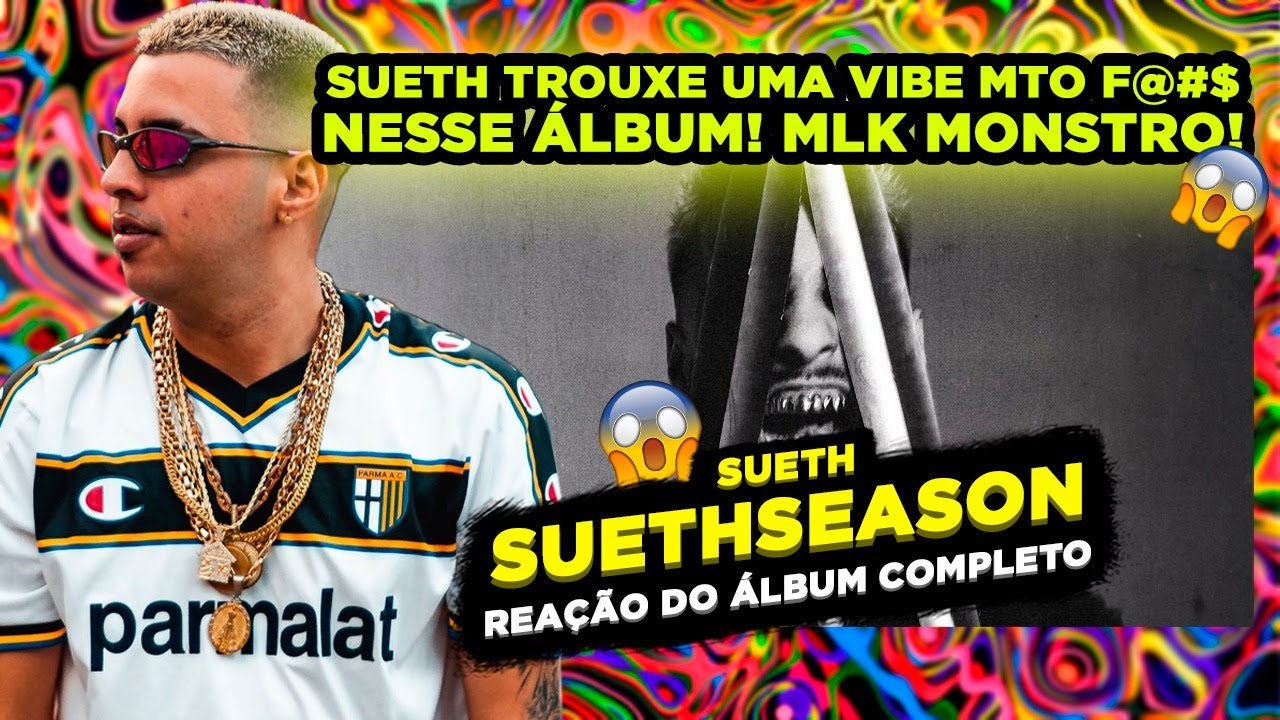 ELE É MONSTRO!!!! SUETH - SUETHSEASON [REACT ÁLBUM COMPLETO]