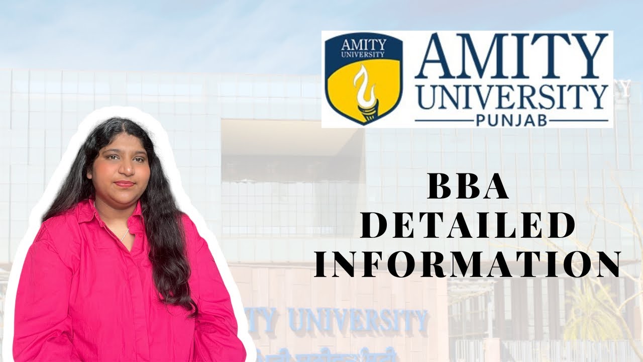 Amity Mohali BBA Detailed Information |Amity Mohali Admission 2026 ￼￼|Fees & Placements #amity #bba 