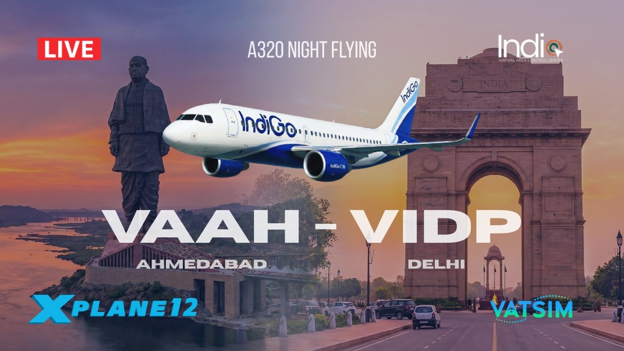 🔴 LIVE | Ahmedabad (VAAH) ✈️ Delhi (VIDP) | FlightFactor A320 | X-Plane 12 | VATSIM ATC
