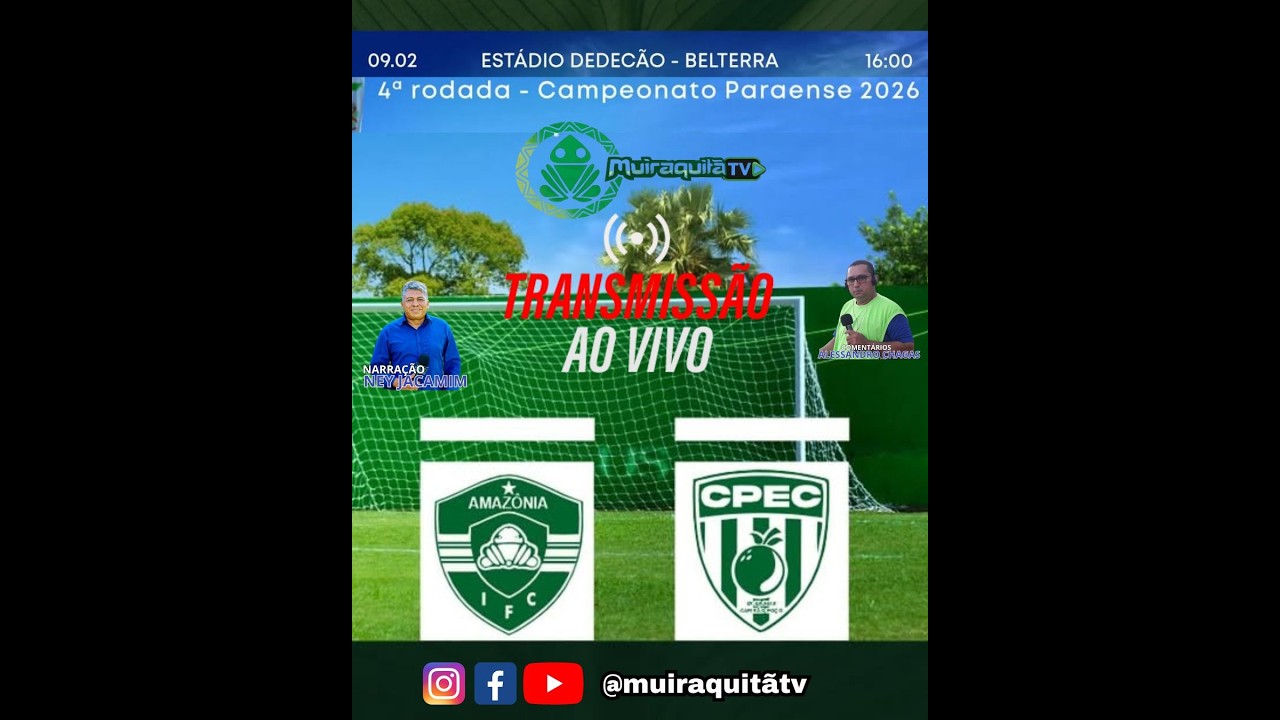 AO VIVO  AMAZÔNIA X CAPITÃO POÇO - PARAZÃO 2026 / RODADA 4