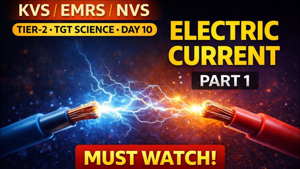 Electric Current Effects – Part 1 🔥 | TGT Science KVS EMRS NVS | PYQs + Concepts