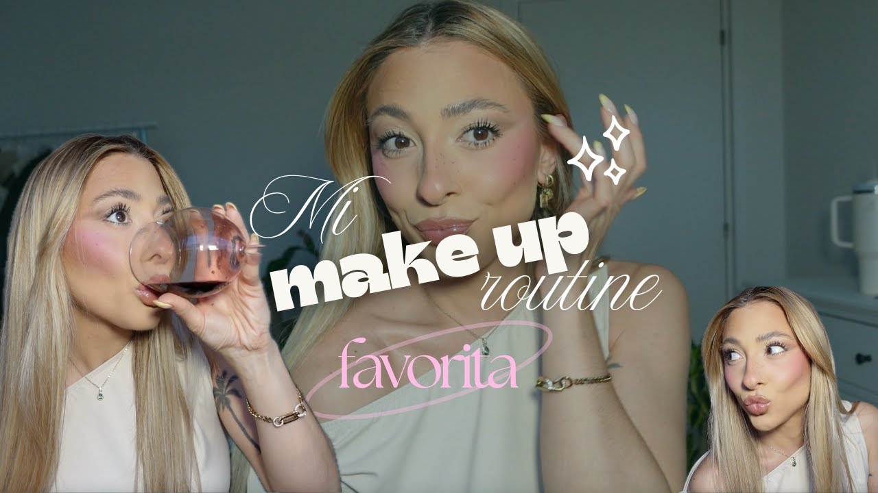 Mi rutina de MAKEUP FAVORITA y completa 🌟 mientras CHARLAMOS: Novios, amigas, cirugías, maternidad…