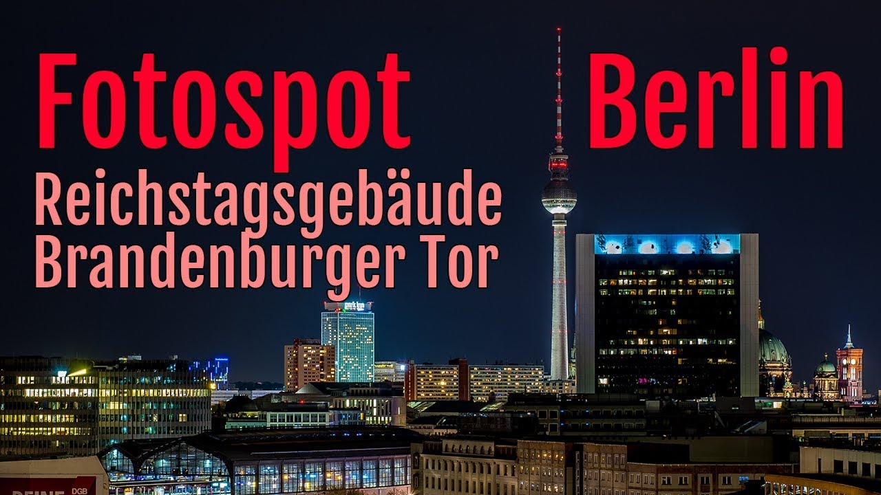 Fotospots Berlin – Brandenburger Tor und das Reichstagsgebäude