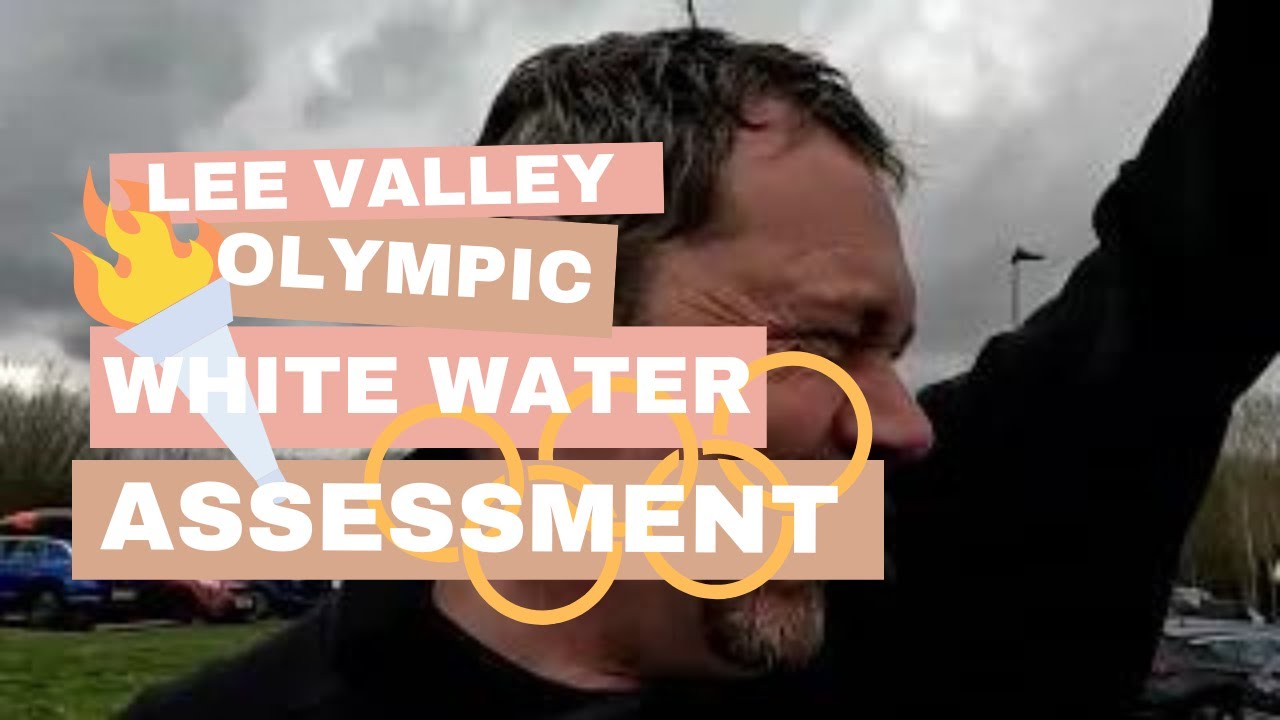 Lee Valley Olympic Assessment