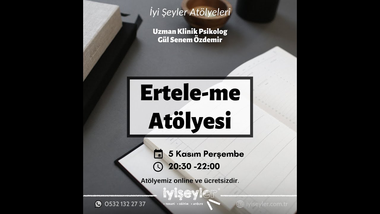 Ertele-me Atölyesi - Uzman Klinik Psikolog Gül Senem Özdemir