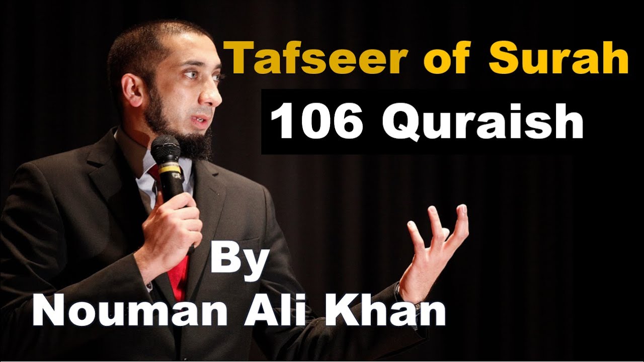 Tafseer of Surah - 106 Quraish | Nouman Ali Khan | #noumanalikhan #noumanalikhanlectures #tafseer