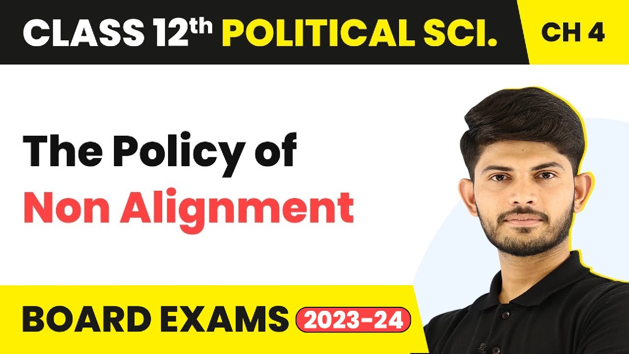 Class 12 Political Science | The Policy of Non Alignment - India&rsquo;s External Relations 2025-26