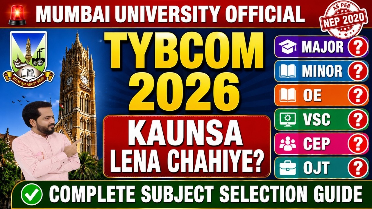TYBCOM 2026 Subject Selection Guide | Major, Minor, OE, VSC Explained | Mumbai University NEP 2020