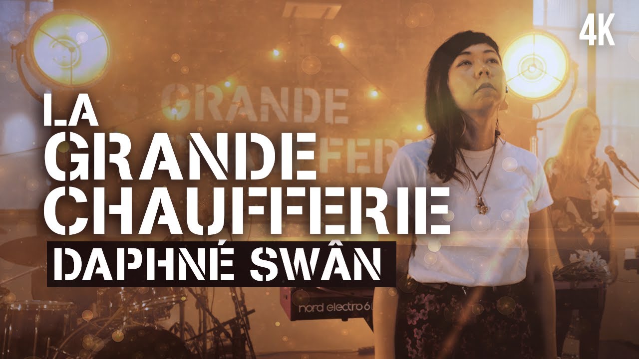 La Grande Chaufferie - Daphné Swân (Live session)