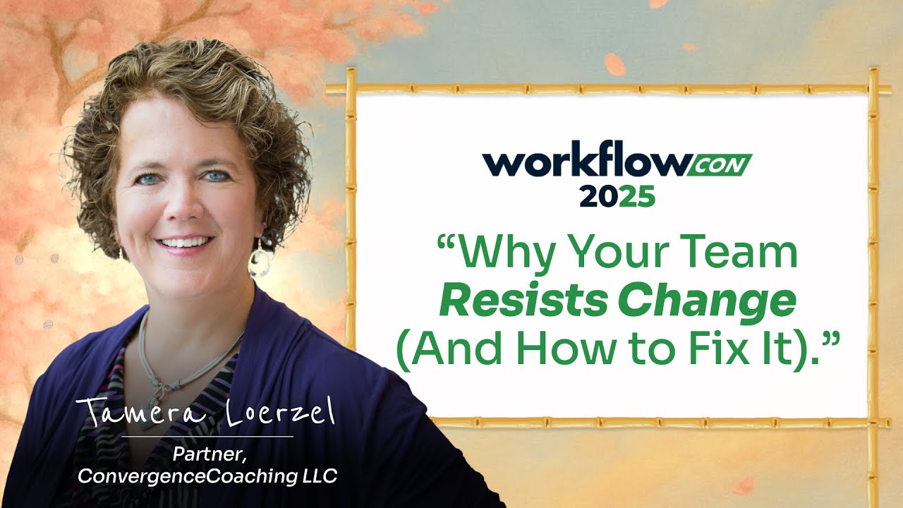 WorkflowCon 2025: Driving Change Through Effective Communication - Workshop with Tamera Loerzel