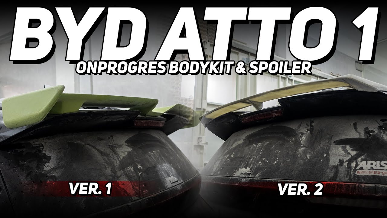 ONPROGRESS PENGERJAAN BODYKIT VER. 2 DI MOBIL BYD ATTO 1, SEKALIAN SPILL SPOILER 2 VERSI GAISS !!!