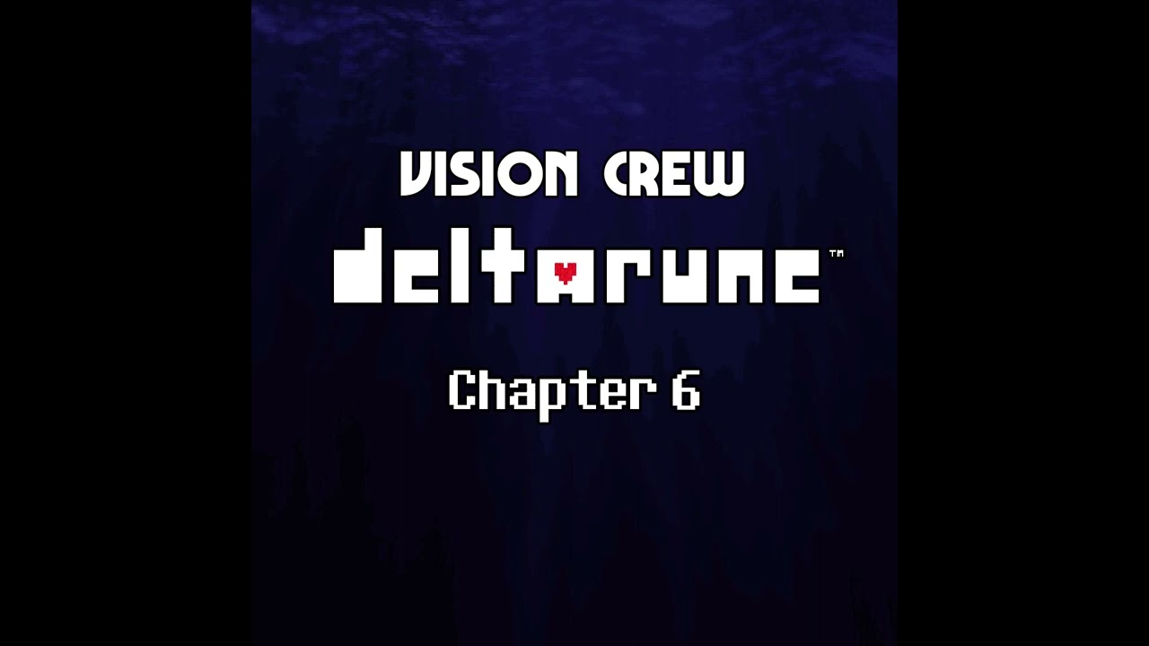 Abyss (Non-Canon) (Vision Crew's DELTARUNE Chapter 6 Soundtrack)