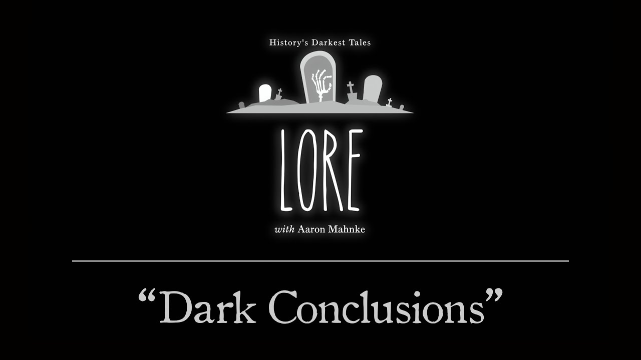 Lore: Dark Conclusions