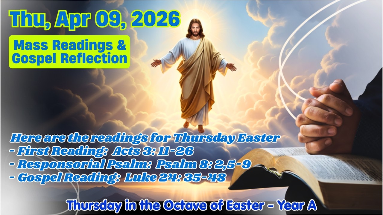 Today's Catholic Mass Readings and Gospel Reflection &ndash; Thursday 9 April 2026