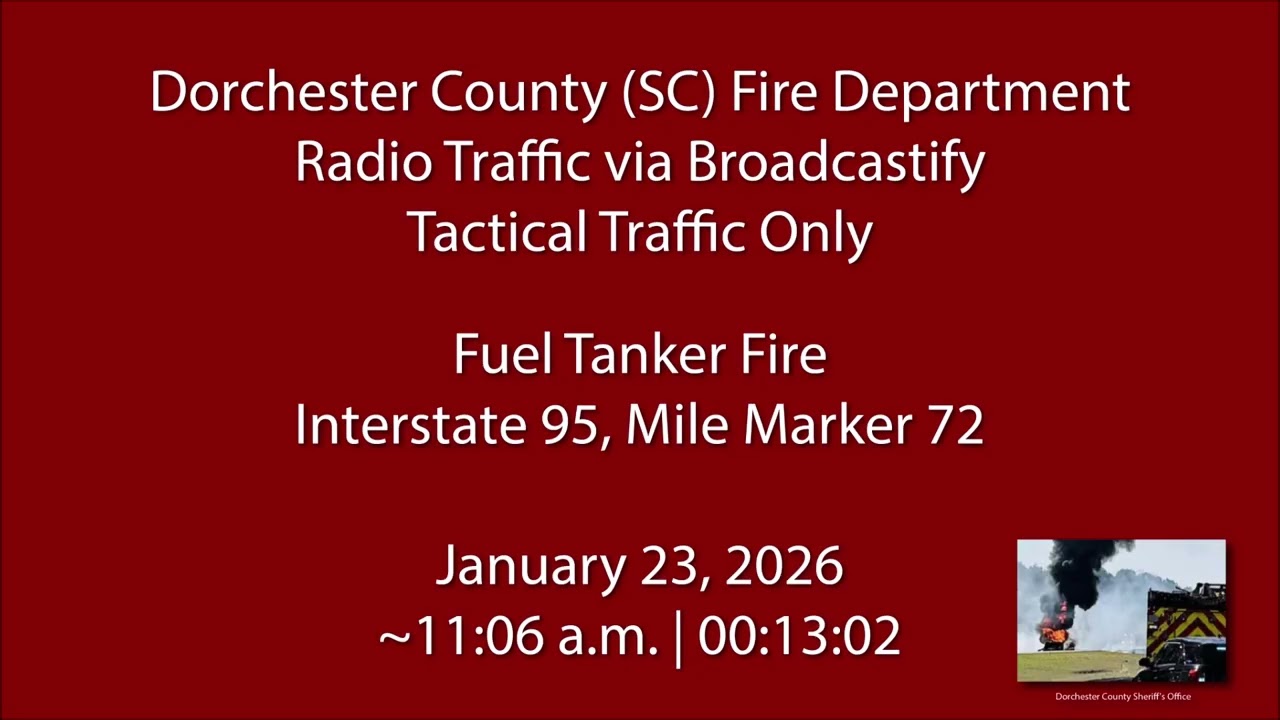 1/23/26 - Dorchester County (SC) Fire Department - Tanker Fire on Interstate 95 - Radio Traffic