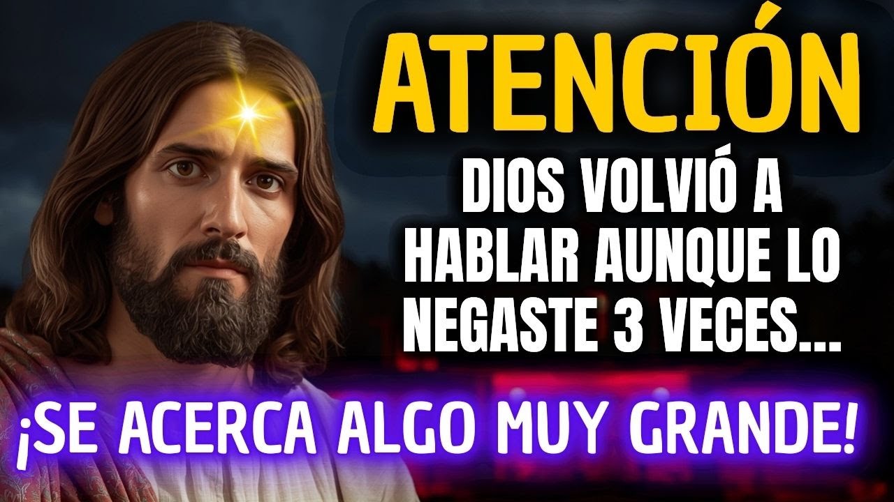 Dios dice: lo rechazaste tres veces, pero estoy hablando de nuevo...¡Una gran tragedia se acerca!
