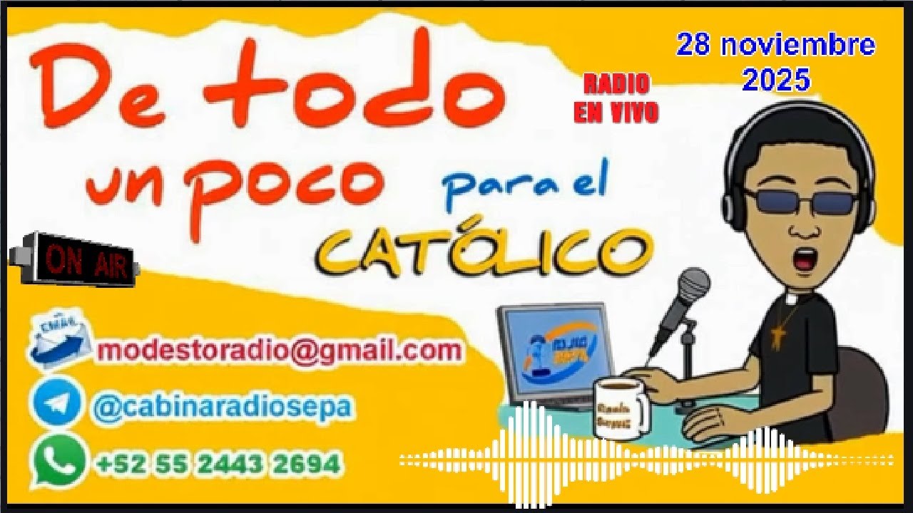 De todo un poco para el cat&oacute;lico - 28 noviembre 2025 - programa de radio