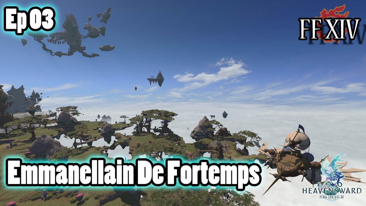 [Let's play FF14] Emmanellain De Fortemps [FR] #03 (Heavensward)