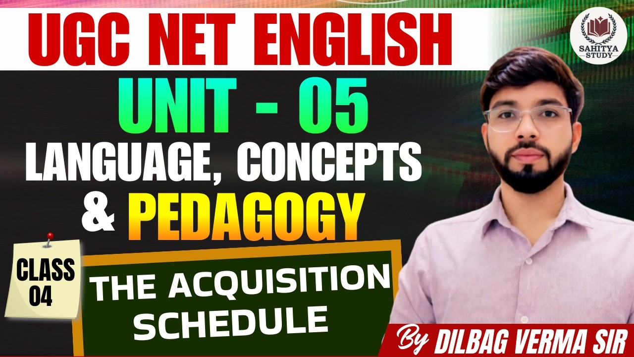 UGC NET English ||  LANGUAGE: BASIC CONCEPTS, THEORIES AND PEDAGOGY : The Acquisition Schedule
