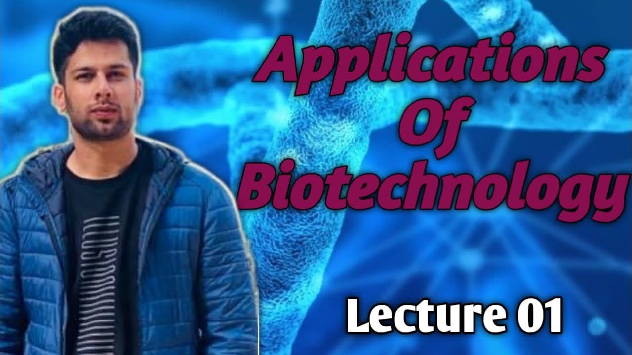 APPLICATION OF BIOTECHNOLOGY (introduction)