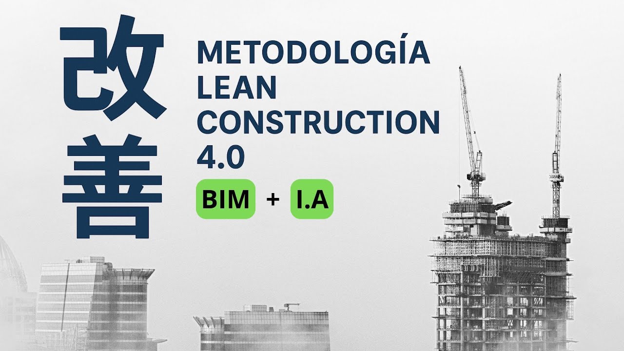 Lean Construction 4.0 + BIM + IA: Cómo Optimizar Costos y Tiempos en Construcción