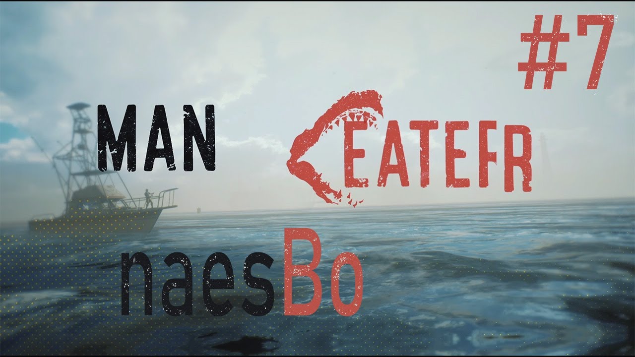 Проблемы отцов и сыновей!Maneater #7
