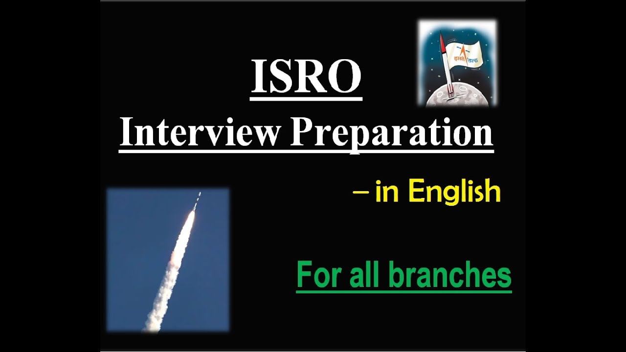 ISRO Interview Preparation_in English || All BRANCHES