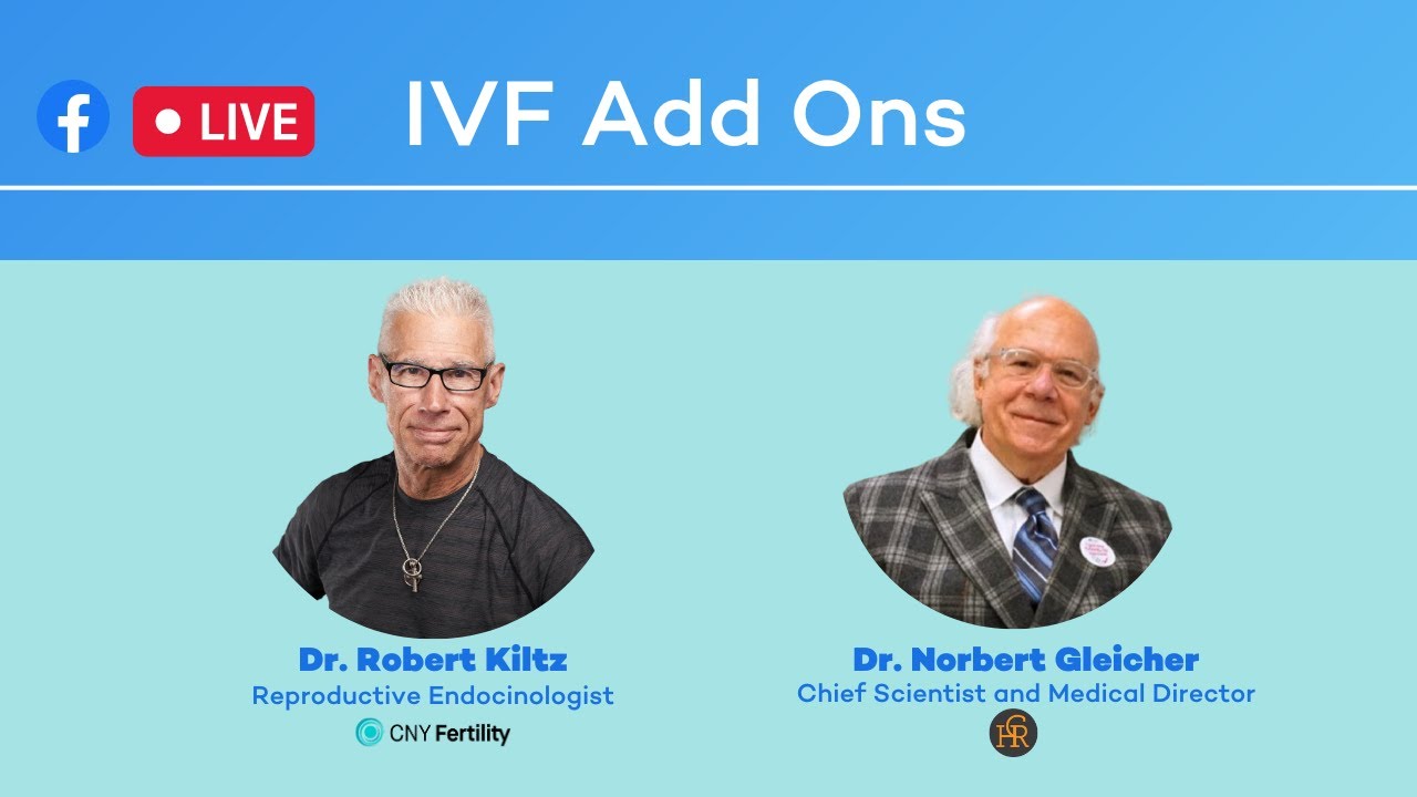 Dr. Kiltz and Dr. Gleicher - IVF Add Ons