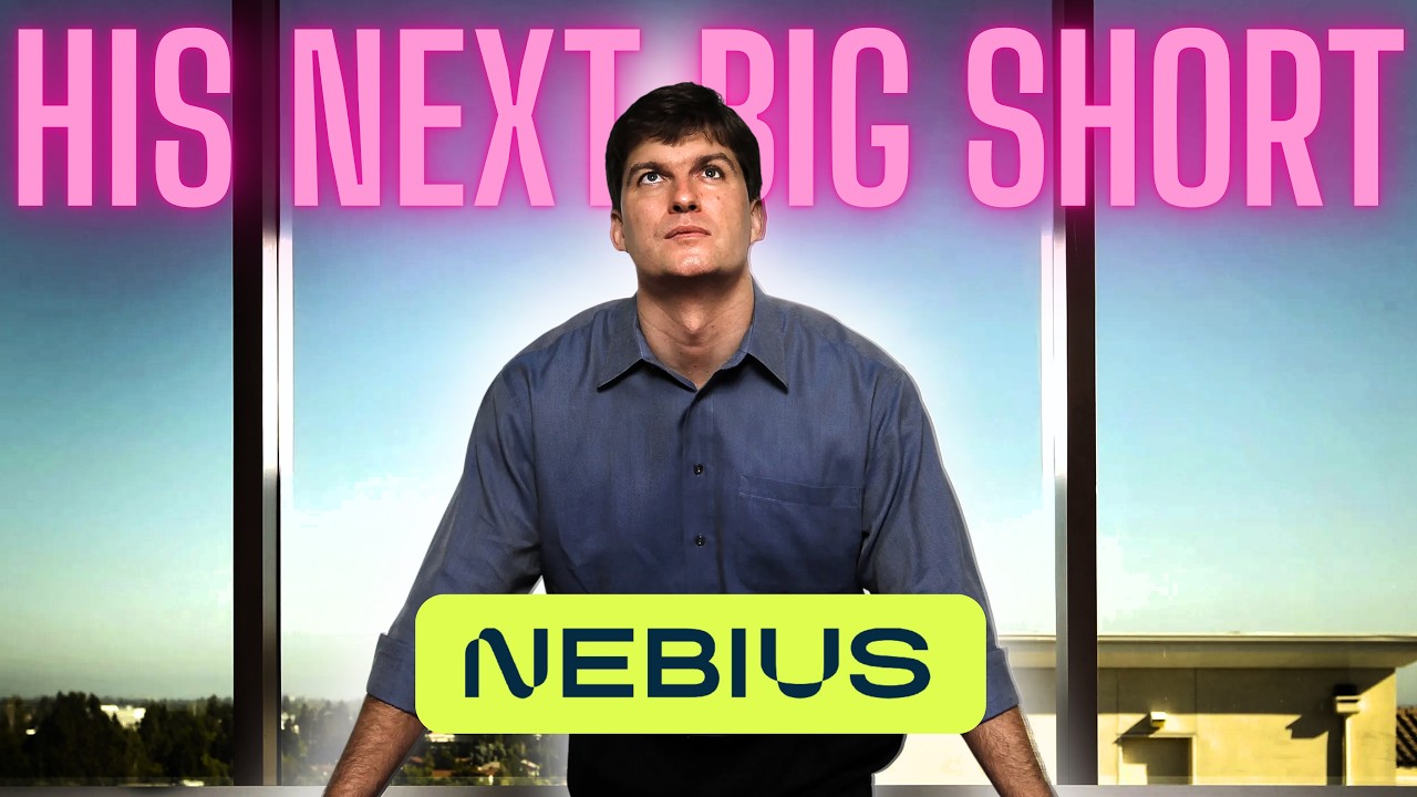 ПОЧЕМУ Майкл Бьюрри СДЕЛАЛ ОГРОМНУЮ СТАВКУ НА ПОНИЖЕНИЕ ПРОТИВ Nebius ($NBIS)