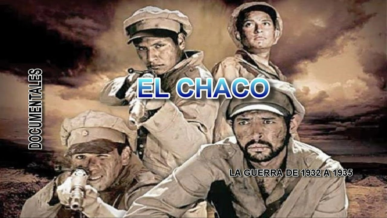 GUERRA DEL CHACO || DOCUMENTAL BOLIVIANO || VAMOS A LA GUERRA || DOS GUERRAS