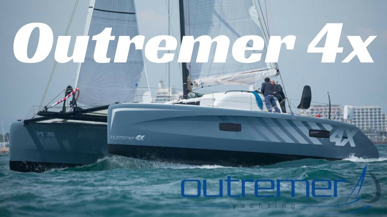2017 Outremer 4X Catamaran - International Multihull Boat Show