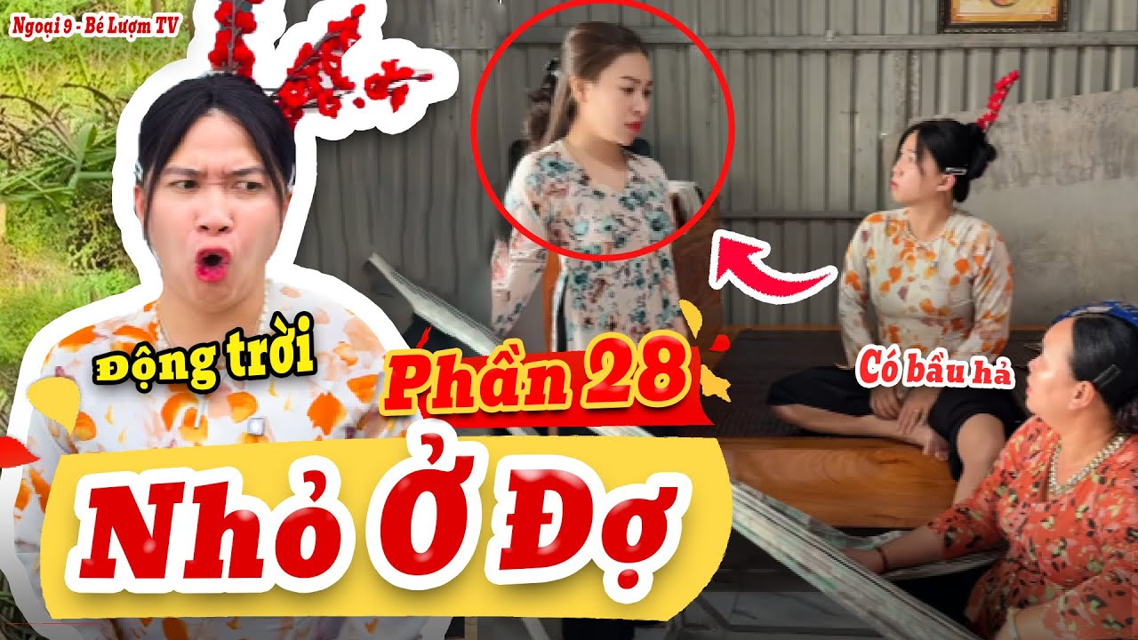 NHỎ Ở ĐỢ Và Những Câu Chuyện Bất Ổn | Phần 28: Cô Chủ Có Bầu | Ngoại 9 - Bé Lượm TV
