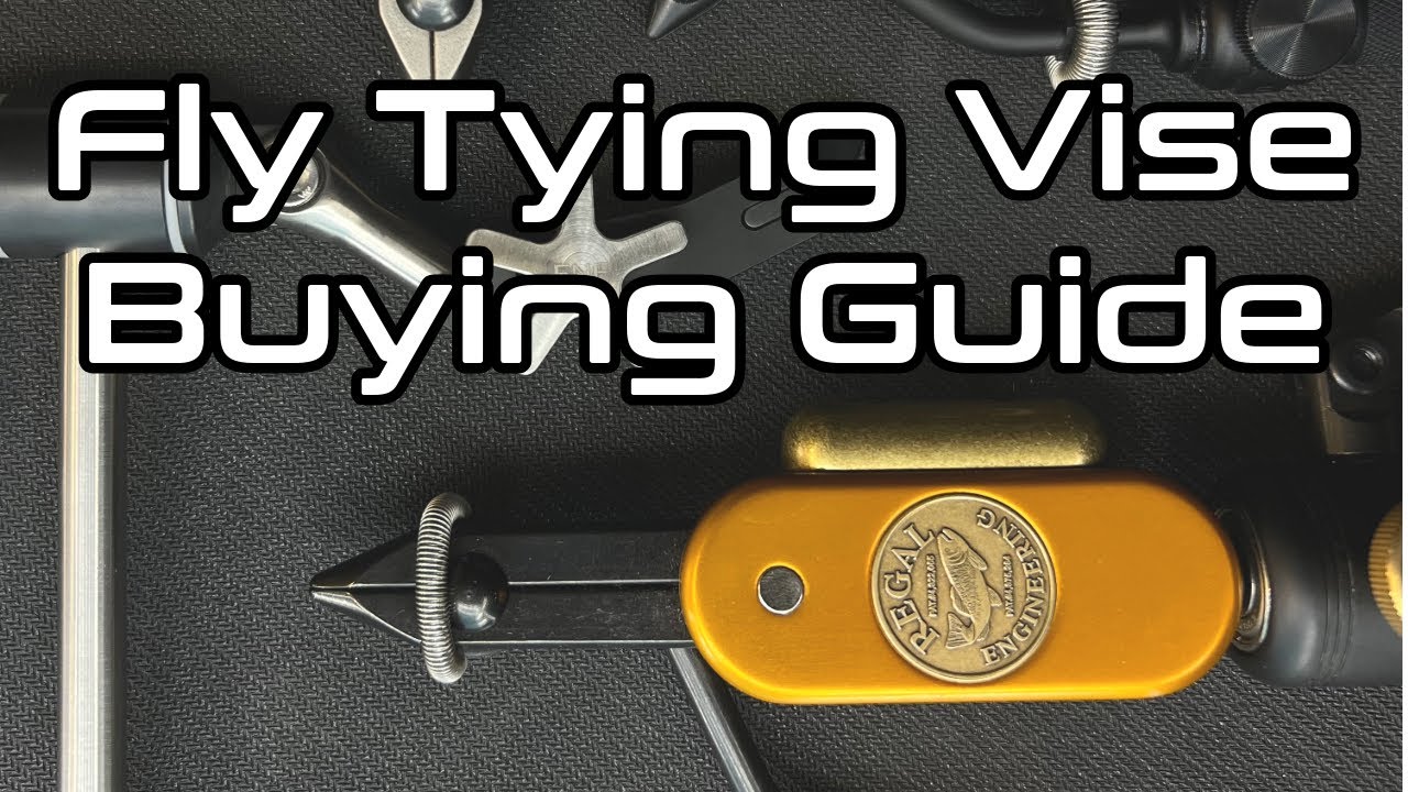 Fly Tying Vise Buying Guide: Find The Perfect Vise For You!