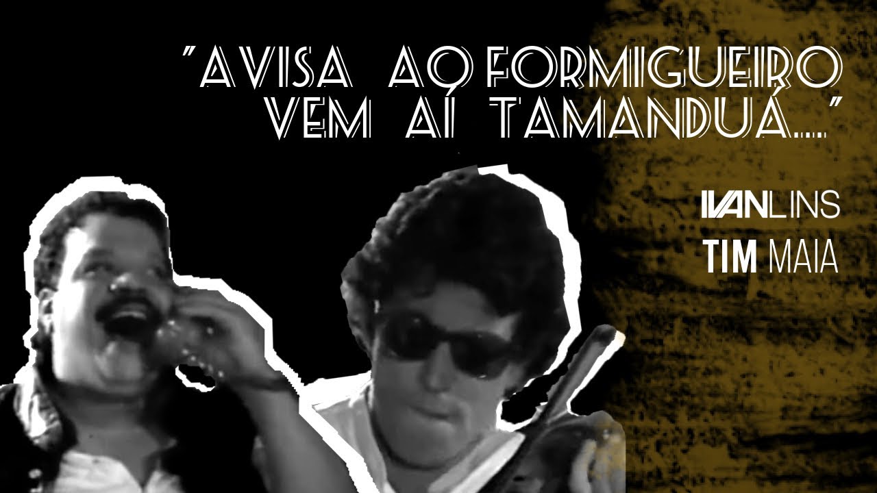 Ivan Lins e Tim Maia - Formigueiro | 1984